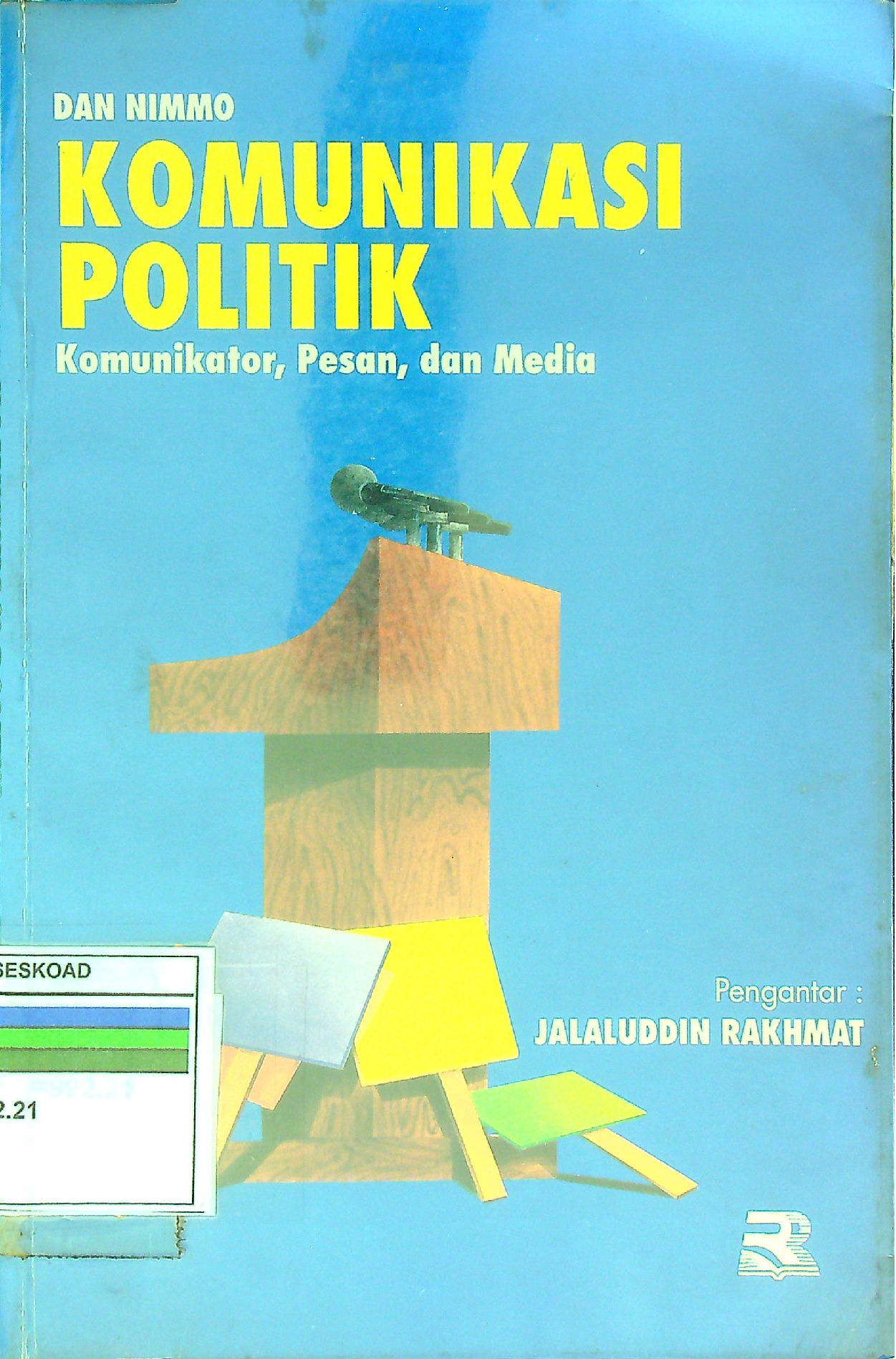 Komunuikasi Politik Komunikator, Pesan, Dan Media
